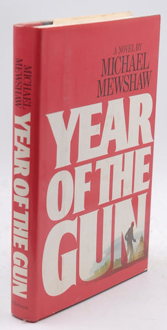 Year of the Gun, by Mewshaw, Michael  First Edition