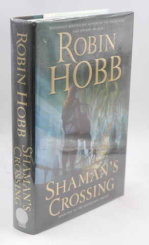 Shaman's Crossing (The Soldier Son Trilogy, Book 1), by Hobb, Robin Signed First Edition