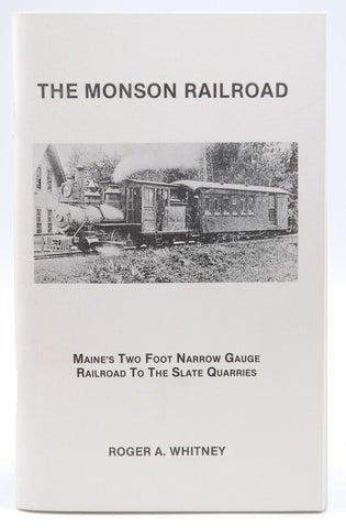 The Monson Railroad, by Whitney, Roger A  