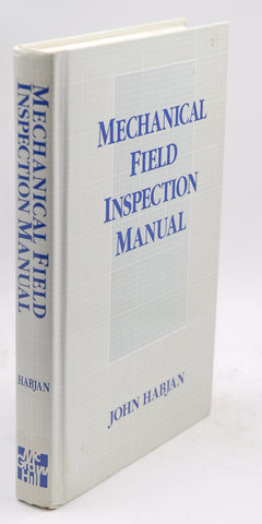 Mechanical Field Inspection Manual, by Habjan, John  