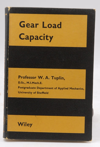 Gear Load Capacity, by W. A. Tuplin  