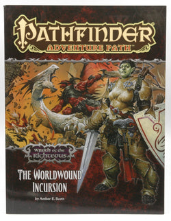 Pathfinder Adventure Path: Wrath of the Righteous Part 1 - The Worldwound Incursion, by Scott, Amber E.  