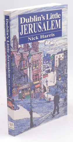 Dublin's Little Jerusalem, by Harris, Nick Signed First Edition