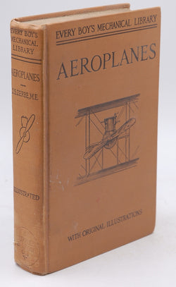 Aeroplanes (Every Boy's Mechanical Library), by M.E. Zerbe  