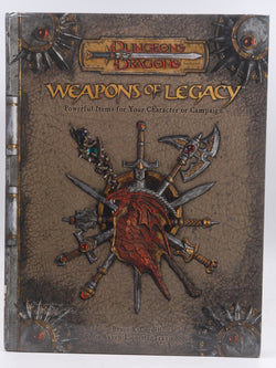 Weapons of Legacy (Dungeons & Dragons d20 3.5 Fantasy Roleplaying Supplement) by Cordell, Bruce R., Liquette, Kolja Raven, Stout, Travis(July 8, 2005) Hardcover, by Bruce R. Cordell  