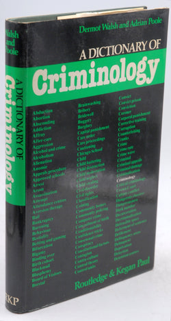 A Dictionary of Criminology, by Walsh, Dermot  First Edition