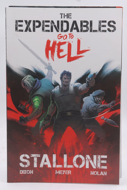 The Expendables : Go To Hell - Comic Book w/ fold out poster - Stallone, by Dixon, Meyer, Nolan  