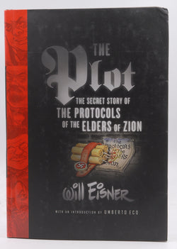 The Plot: The Secret Story of The Protocols of the Elders of Zion, by Will Eisner  First Edition