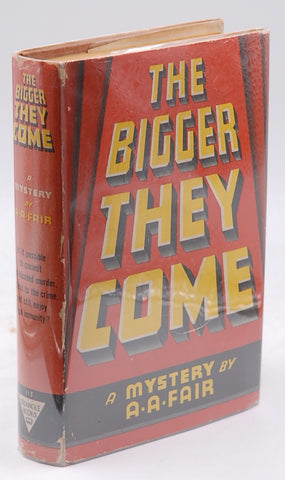 The Bigger They Come, by A.A. Fair  