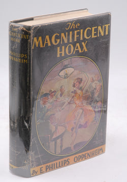 Magnificent Hoax, by E. Phillips Oppenheim  First Edition