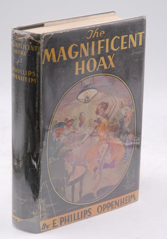 Magnificent Hoax, by E. Phillips Oppenheim  First Edition