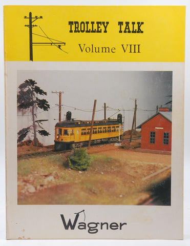 trolley talk volume 8 only ( issues #141 to #160, oct. 1980 to december 1983 ), by Birdella Wagner,Richard Wagner  