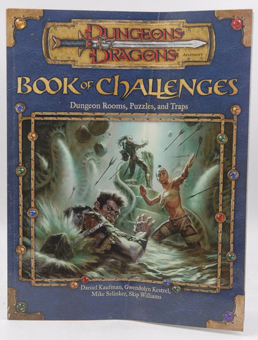 Book of Challenges: Dungeon Rooms, Puzzles, and Traps (Dungeons & Dragons d20 3.0 Fantasy Roleplaying), by Skip Williams, Mike Selinker, Gwendolyn F. M. Kestrel, Daniel Kaufman  