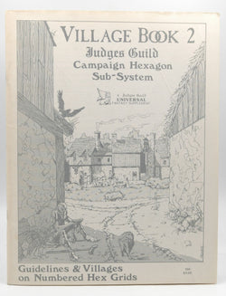 Village Book 2 : Judges Guild Campaign Hexagon Sub-Syster (Guidelines & Villages on Numbered Hex Grids), by   