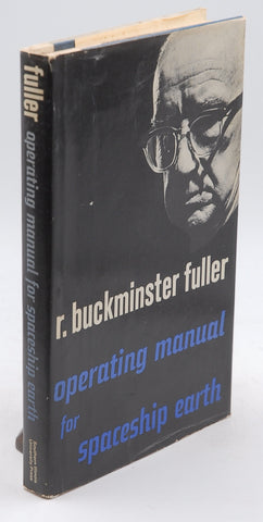 Operating Manual for Spaceship Earth, by Fuller, R. Buckminster  