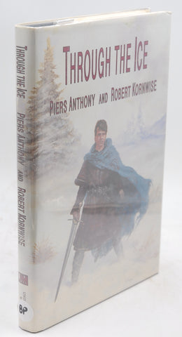 Through the Ice, by Piers Anthony, Robert Kornwise Signed First Edition