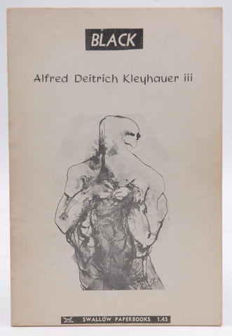 Black, by Alfred Deitrich Kleyhauer III  First Edition
