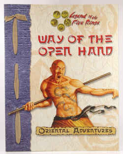 Way of the Open Hand (Legend of the Five Rings Roleplaying Game), by Rich Wulf  