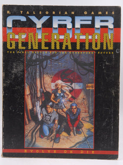 CYBERGENERATION. THE TIME FOR CHANGE IS NOW: EVOLVE OR DIE, by Pondsmith, Mike  