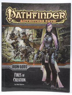 Pathfinder Adventure Path: Iron Gods Part 1 - Fires of Creation, by Spicer, Neil  