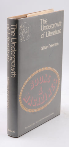 The Undergrowth of Literature, by Gillian. Freeman  