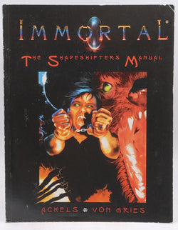 Immortal : The Shapeshifter Manual, by Ran; Von Gries, Brianna; Lindsay, Randy  