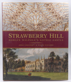 Strawberry Hill: Horace Walpole's Gothic Castle, by Chalcraft, Anna,Viscardi, Judith  