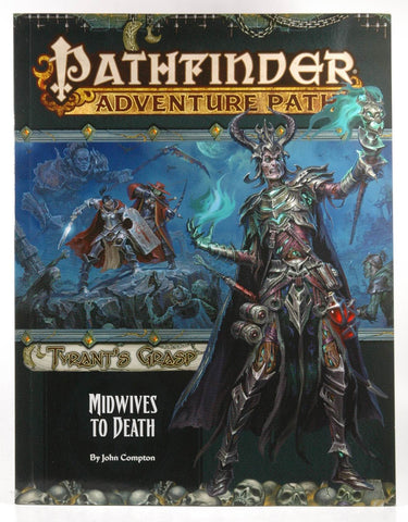 Pathfinder Adventure Path: Midwives to Death (Tyrant’s Grasp 6 of 6) (Pathfinder Adventure Path: Tyrant?s Grasp), by Compton, John  