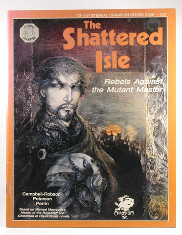 The Shattered Isle: Rebels Against the Mutant Master (Eternal Champion Series), by Michael Moorcock  