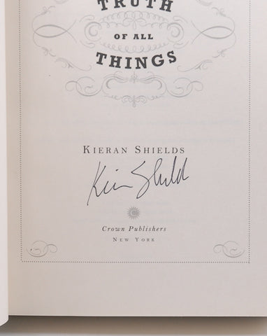 The Truth of All Things: A Novel, by Shields, Kieran  