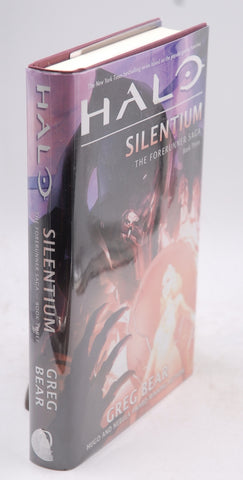 Halo: Silentium: Book Three of the Forerunner Saga, by Bear, Greg Signed First Edition