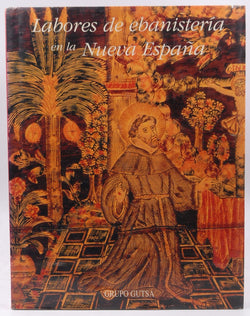 Labores de ebanisteri?a en la Nueva Espan~a (Spanish Edition), by Armella de Aspe, Virginia  