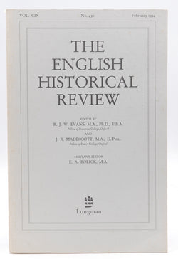 THE ENGLISH HISTORICAL REVIEW: VOLUME CIX, number 430., by R. J. W. & J. R. Maddicott & E. A. Bolick (edits). Evans  