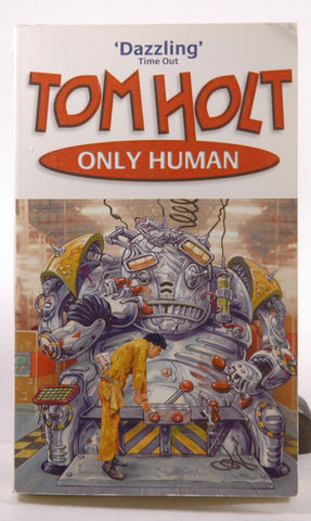 Only Human, by Tom Holt  