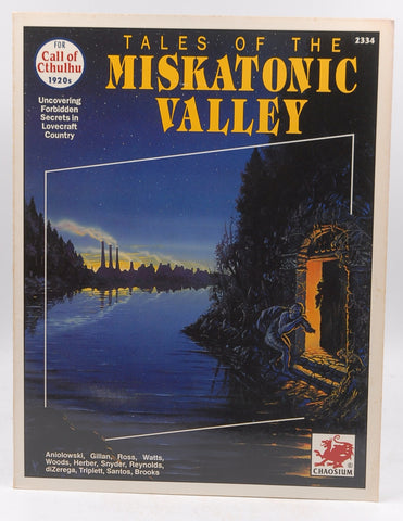 Tales of the Miskatonic Valley (Call of Cthulhu Horror Roleplaying, Bk+Map, #2334), by Herber, K.,Watts, Richard,Gillan, Geoff,Aniolowski, Scott,Ross, Kevin A.  