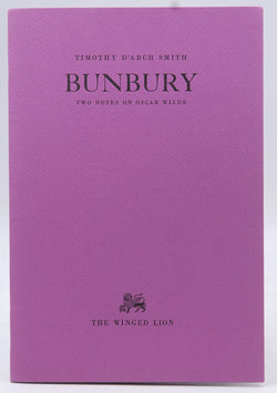 Bunbury: Two Notes on Oscar Wilde, by DﾒArch Smith, Timothy  