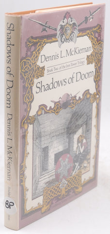 Shadows of Doom: Book Two of the Iron Tower Trilogy, by McKiernan, Dennis L. Signed First Edition