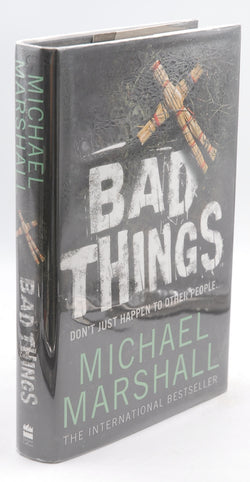 Bad Things, by MARSHALL, Michael Signed First Edition