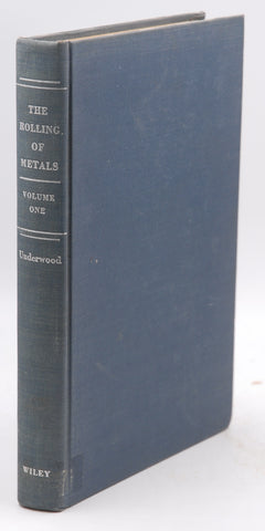 The rolling of metals. Volume 1, by Leslie Reneson Underwood  