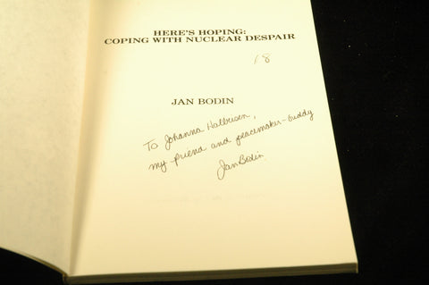 Here's Hoping: Coping with Nuclear Despair, by Jan Bodin Signed 