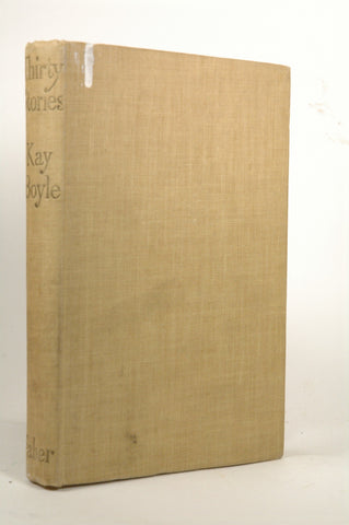 THIRTY STORIES., by Boyle, Kay.  First Edition